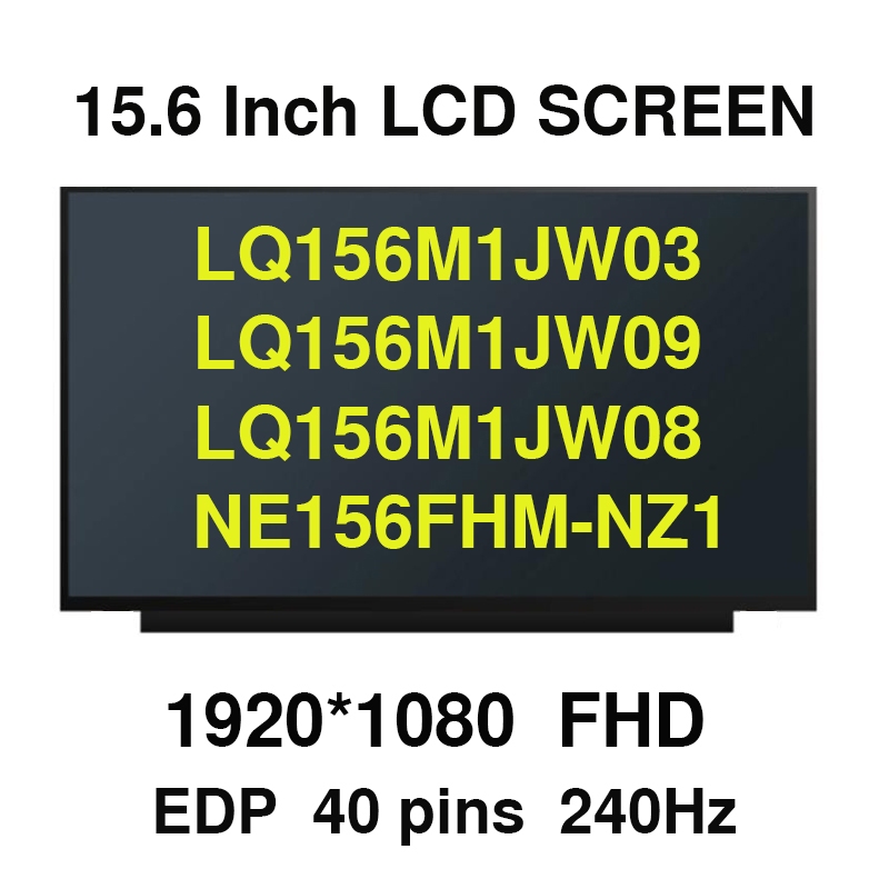 15.6 "240Hz แล็ปท็อปหน้าจอ LCD LQ156M1JW03 Fit LQ156M1JW09 NE156FHM-NZ1 LQ156M1JW08 LQ156M1JW26 สําห