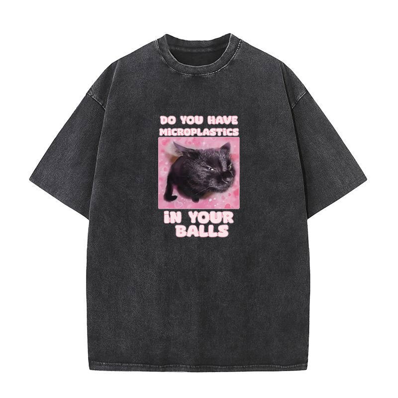 Microplastics in Balls แมวตลก Meme เสื้อยืดสําหรับผู้ชายผู้หญิงล้าง Vintage Ironic Cat T เสื้อ Goofy