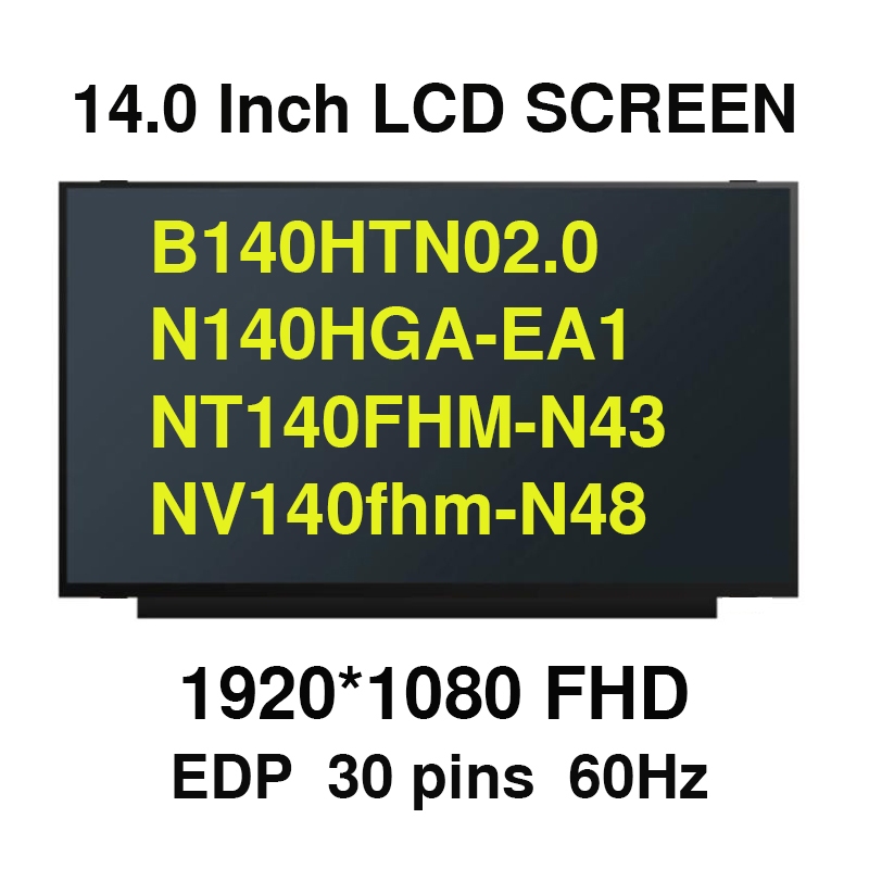 14 นิ้ว 30 พิน 1920*1080 N140HGA-EA1 B140HTN02.0 NT140FHM-N43 nv140fhm-n48 N49 B140HAN04.1 30 PINS จ