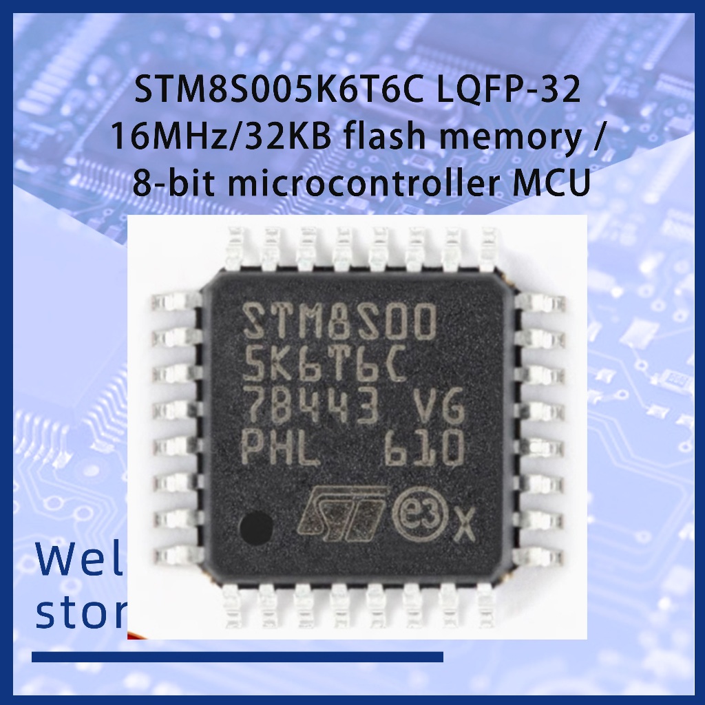 STM8S005K6T6C LQFP-32 16MHz/32KB หน่วยความจําแฟลช / ไมโครคอนโทรลเลอร์ 8 บิต MCU**-&