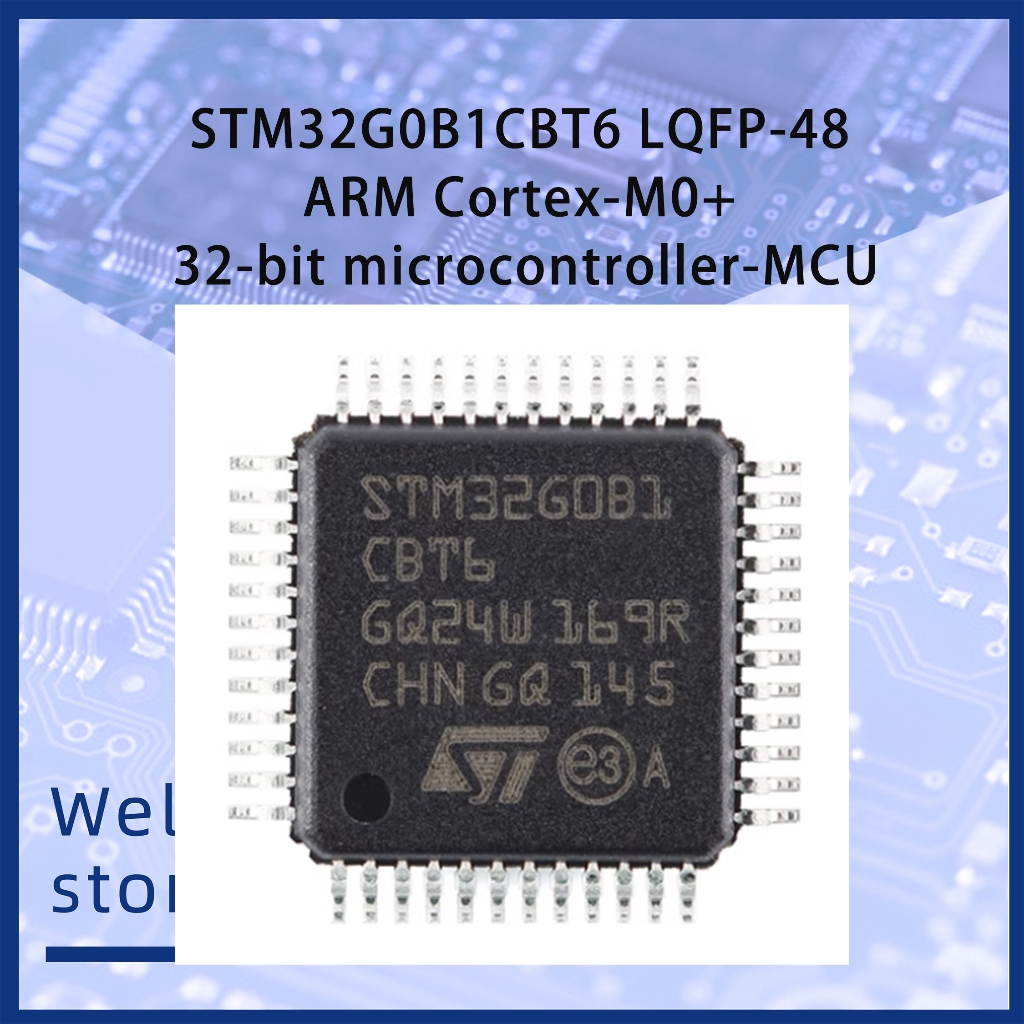 STM32G0B1CBT6 LQFP-48 ARM Cortex-M0+ ไมโครคอนโทรลเลอร์ 32 บิต-MCU&&&&