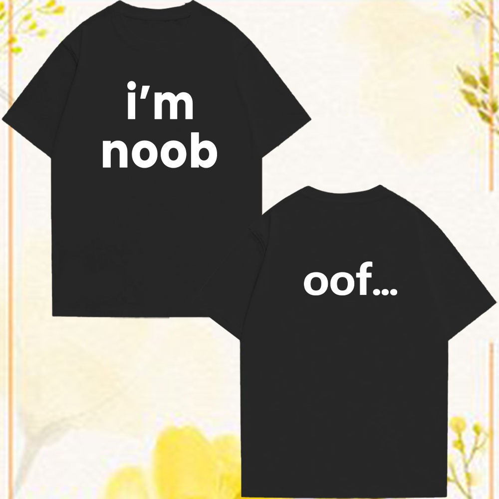เสื้อยืด I'm noobใส่แล้วไม่มี noobCotton S-5XL