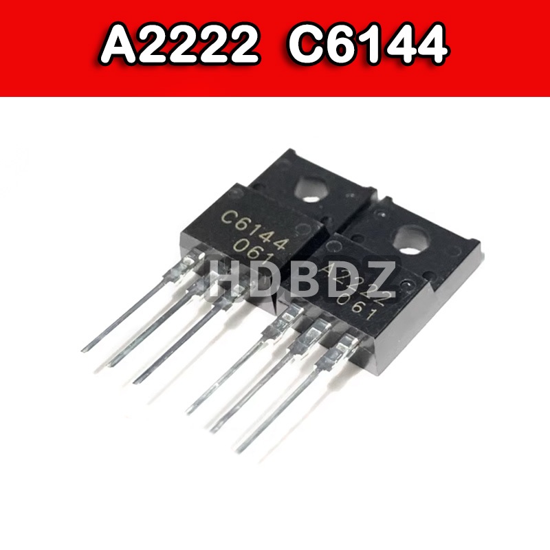 5~10PCS 2SA2222 2SC6144 TO-220 A2222 C6144 เมนบอร์ดเครื่องพิมพ์การจับคู่หลอด IC