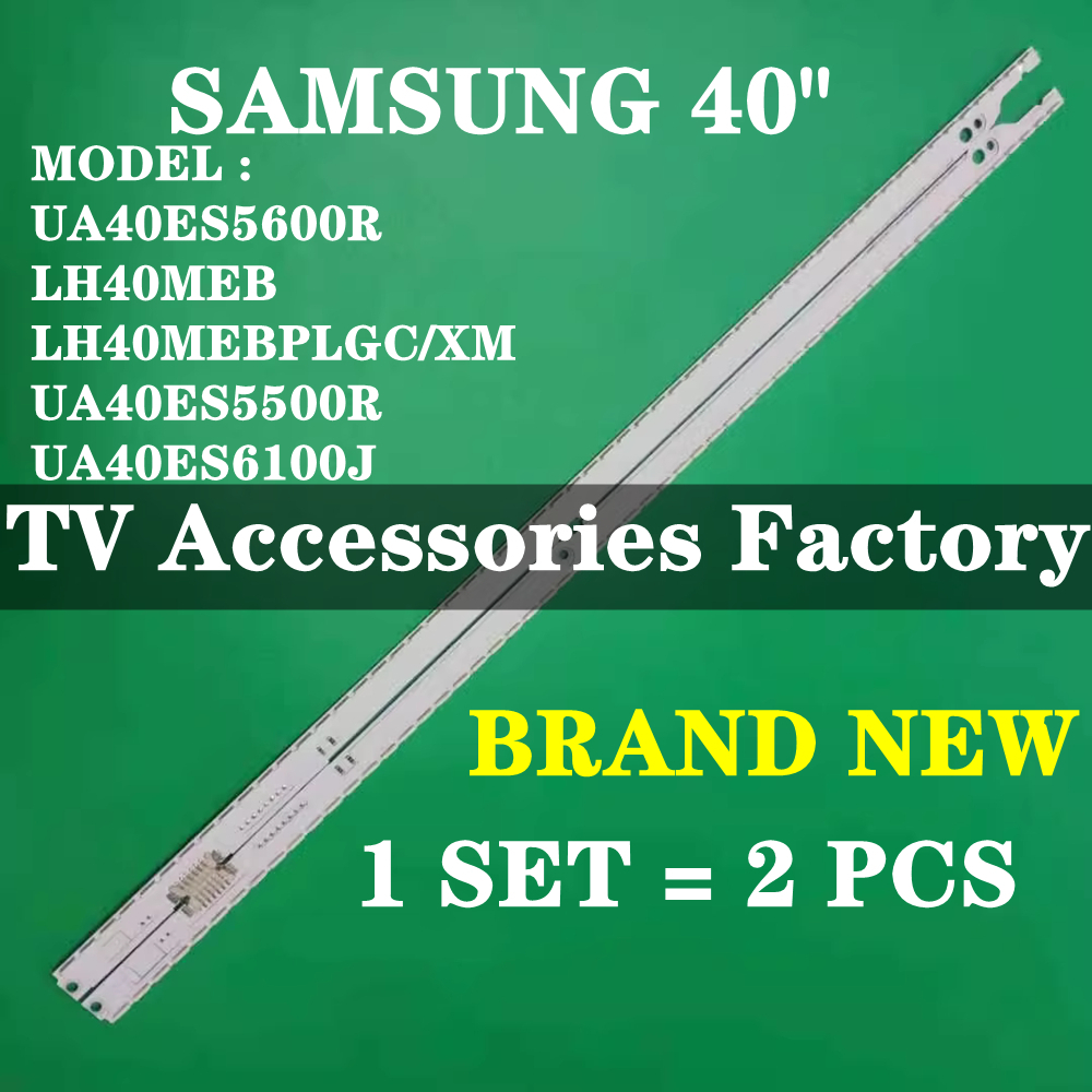 SAMSUNG UA40ES5500R UA40ES5600R UA40ES6100J LH40MEB LH40MEBPLGC/XM 40" LED TV Backlight 40ES5500R 40