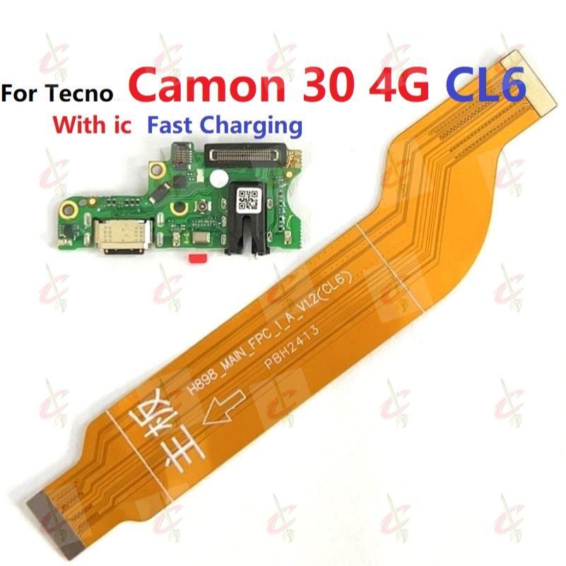 แพรตูดชาร์จ ตูดชาร์จ (Charging board) สายชาร์จ สําหรับ Tecno Camon 30 4G แพรต่อบอร์ด (Board Flex) สายแพร CL6