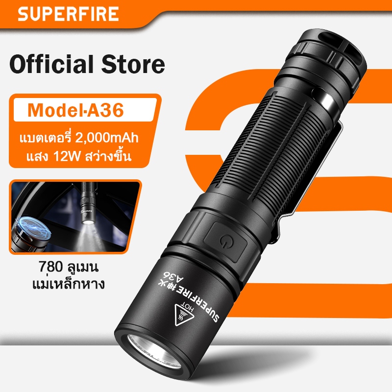SUPERFIRE A36 18650 ไฟฉาย Led สว่าง แบตเตอรี่ ไฟฉายแบบพกพา แคมป์ปิ้ง ตกปลาโคมไฟ ไฟฉายแรงสูง