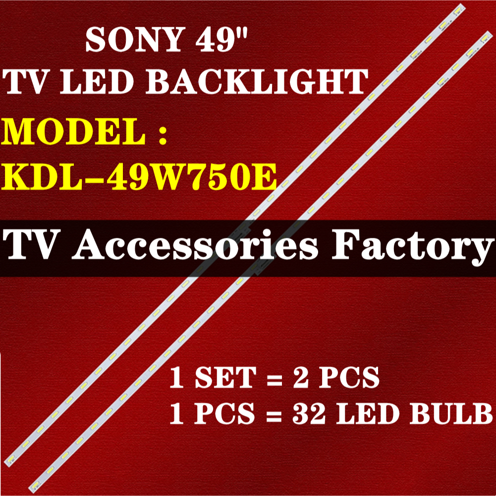 KDL-49W750E SONY 49" ทีวี LED BACKLIGHT (LAMPU TV) SONY 49 INCH LED TV BACKLIGHT KDL-49W750