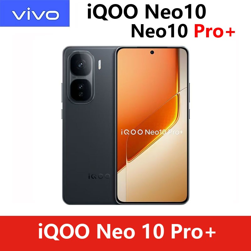 Vivo iQOO Neo 10 / iQOO Neo 10 Pro /  iQOO Neo 10+  5G Mobile Phone