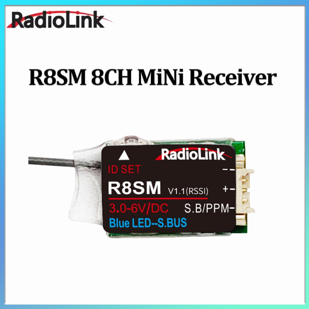Radiolink R8SM 2.4GHz 8CH Mini RC Receiver พร้อม SBUS/PPM ใช้งานร่วมกับ T8FB & T8S เครื่องส่งสัญญาณ 