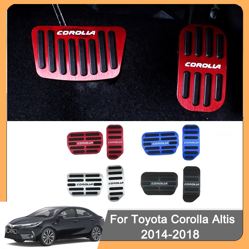 แป้นเหยียบคันเร่งรถยนต์ Toyota Corolla Altis 2014-2018 อลูมิเนียมอัลลอยด์ กันลื่น อะไหล่รถยนต์