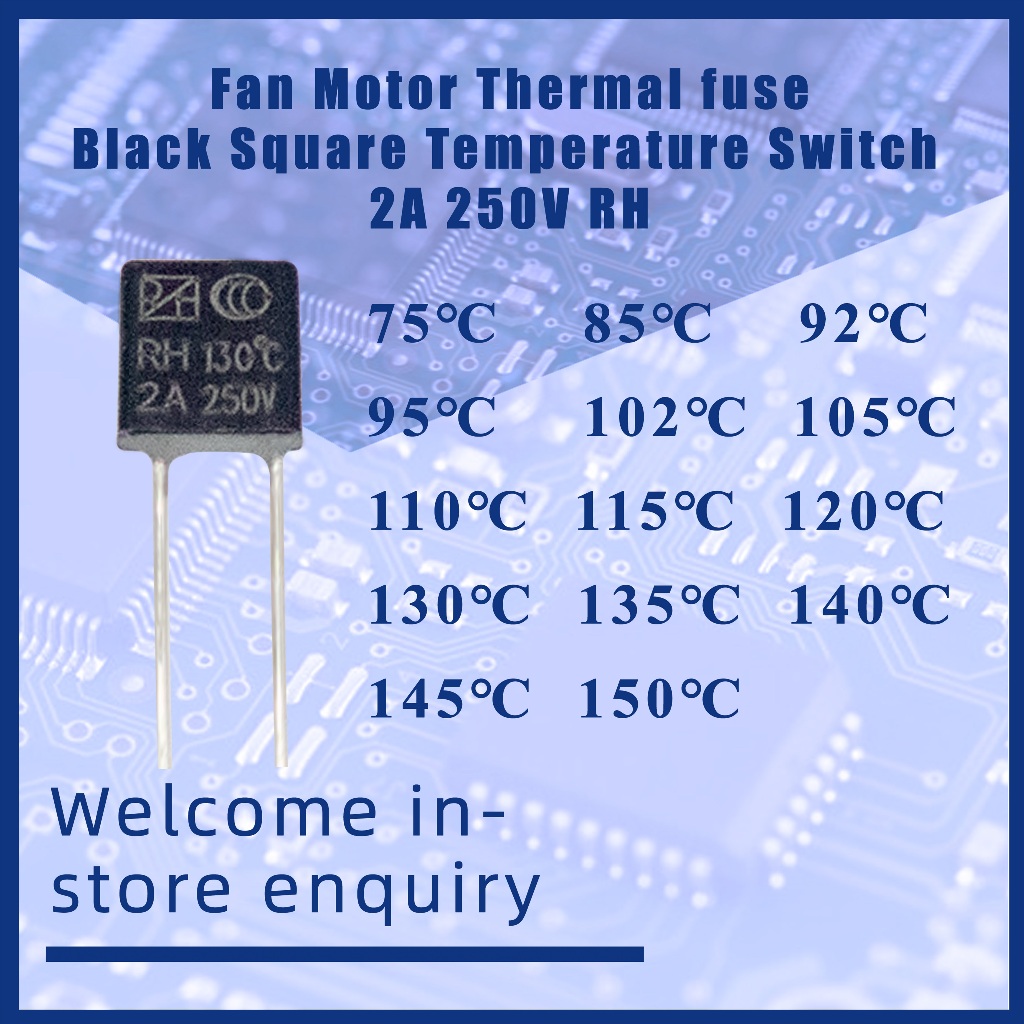เทอร์โมฟิวส์ พัดลม  RH 2A  250V 2A 75℃ 85℃ 92℃ 95℃ 102℃ 105℃ 110℃ 115℃ 120℃ 130℃ 135℃ 140℃ 145℃ 150℃ เทอร์โมฟิวส์พัดลม ฟิวส์เหลี่ยม ฟิวส์ฮาตาริ