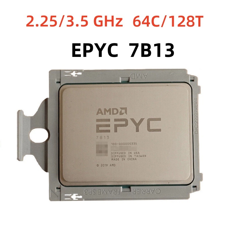 EPYC 7B13 เซิร์ฟเวอร์ CPU 64-core 128-เกลียว 2.2GHz L3 = 256MB 280W TPP 7nm SP3 ซ็อกเก็ต Dual channe