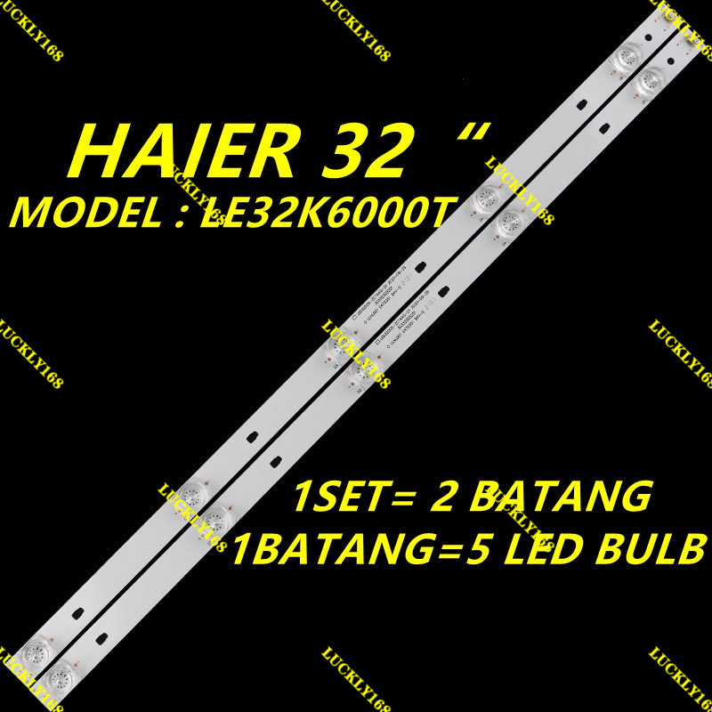 ใหม่ 1SET LE32K6000T HAIER 32 TV LED Backlight / LAMP TV LE32K6000