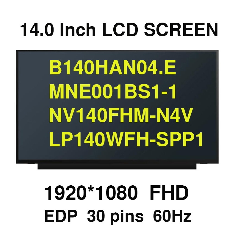14.0 นิ้ว IPS แล็ปท็อปหน้าจอ LCD N140HCA-EAE NV140FHM-N4V B140HAN04.E MNE001BS1-1 LP140WFH-SPP1 สําห