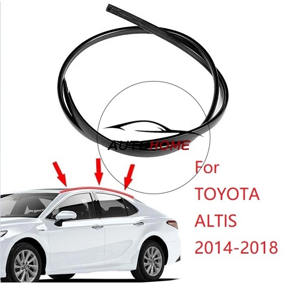 (คุณภาพดี) แถบซีลยางหลังคารถ Drip Finish Moulding สําหรับ TOYOTA COROLLA ALTIS 2014 2015 2016 2017 2018