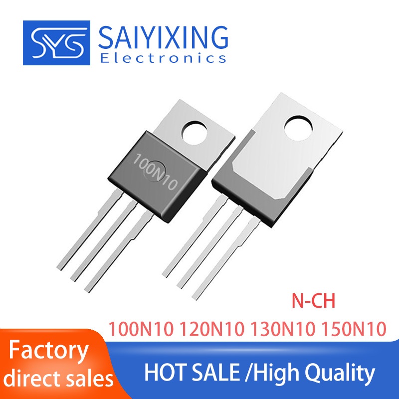 10PCS ยี่ห้อใหม่ 100N10 120N10 130N10 150N10 TO220 MOSFET คริสตัลหลอด 100V 100A 120A 130A 150A MOS หลอด