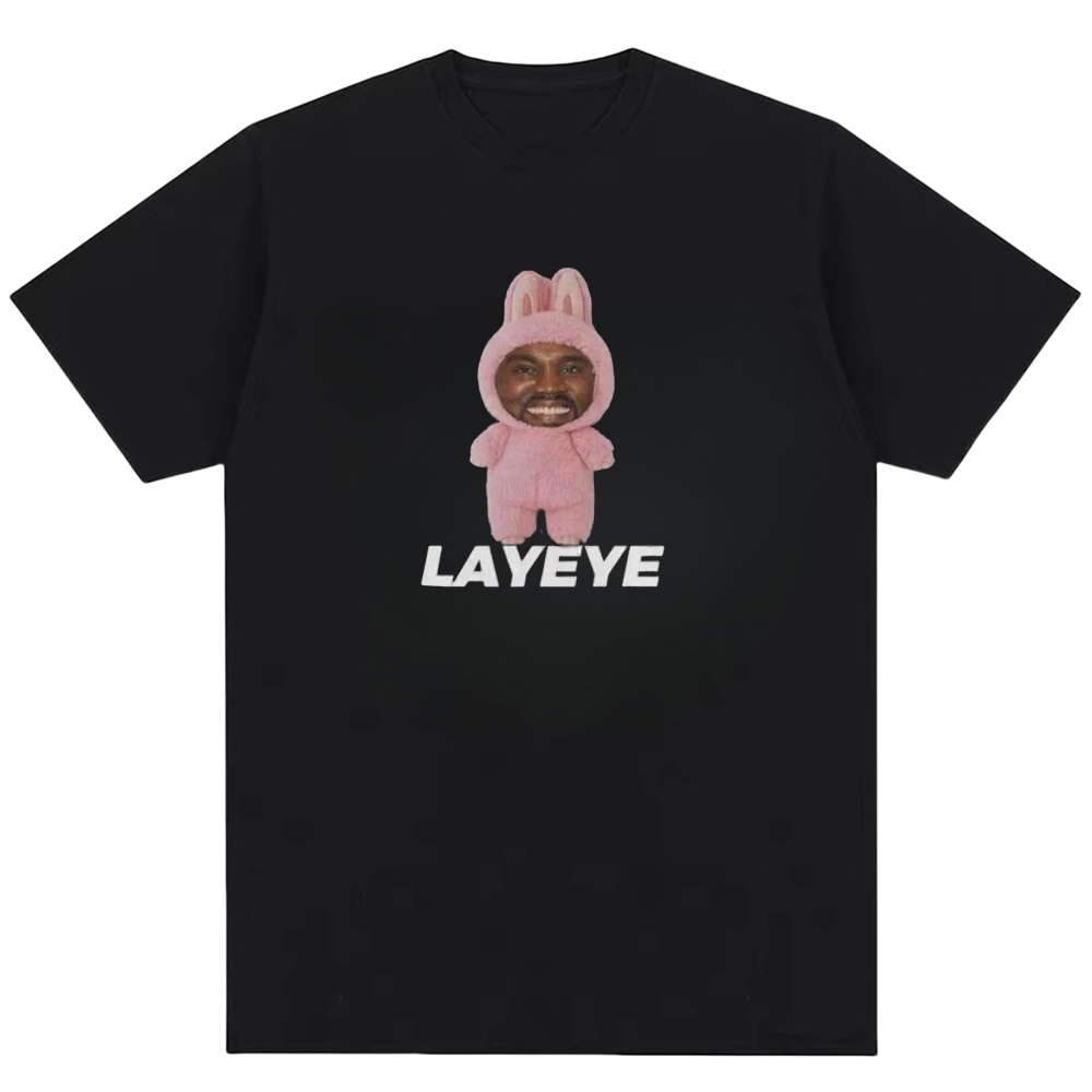LAYEYE Kanye West ตลก Meme เสื้อยืดกราฟิกผ้าฝ้าย 100% ผู้ชายผู้หญิง Casual Hip Hop Crewneck T เสื้อ 