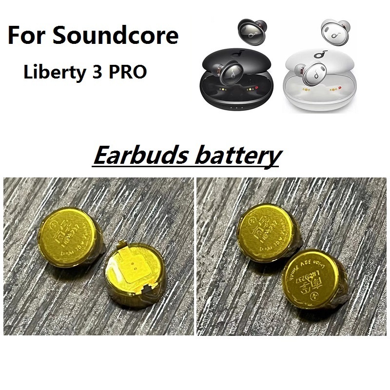 Original หูฟังแบตเตอรี่สําหรับ Soundcore Liberty 3 PRO หูฟังชนิดใส่ในหูหูฟังเปลี่ยนแบตเตอรี่ปุ่ม
