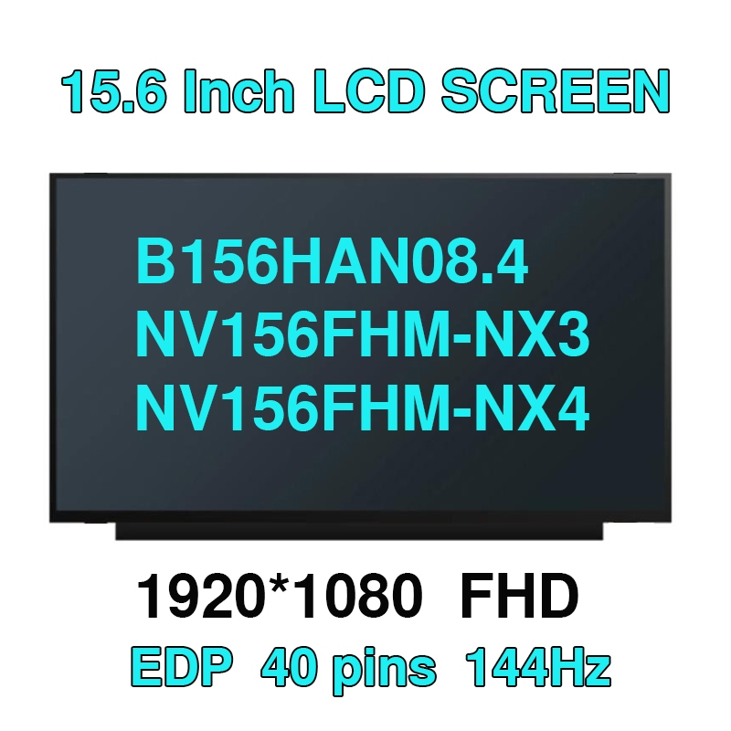 15.6 "Slim FHD 1920 x 1080 IPS 144Hz LM156LF2F01 LM156LF2F03 B156HAN08.4 N156HRA-EA1 NV156FHM-NX3 NV