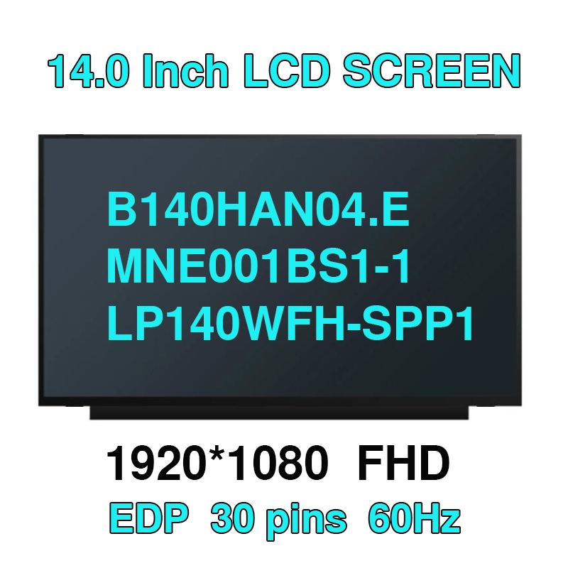 14.0 นิ้ว Slim IPS FHD (1920 x 1080) N140HCA-EAE NV140FHM-N4V B140HAN04.E MNE001BS1-1 LP140WFH-SPP1 