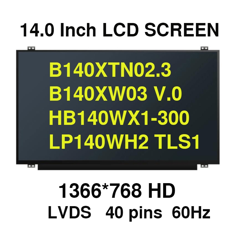 14.0" Slim B140XW03 V.0 fit LP140WH2 TLS1 B140XTN02.3 HB140WX1-300 LP140WH2-TLL1 TLM1 N140BGE-L42 L4