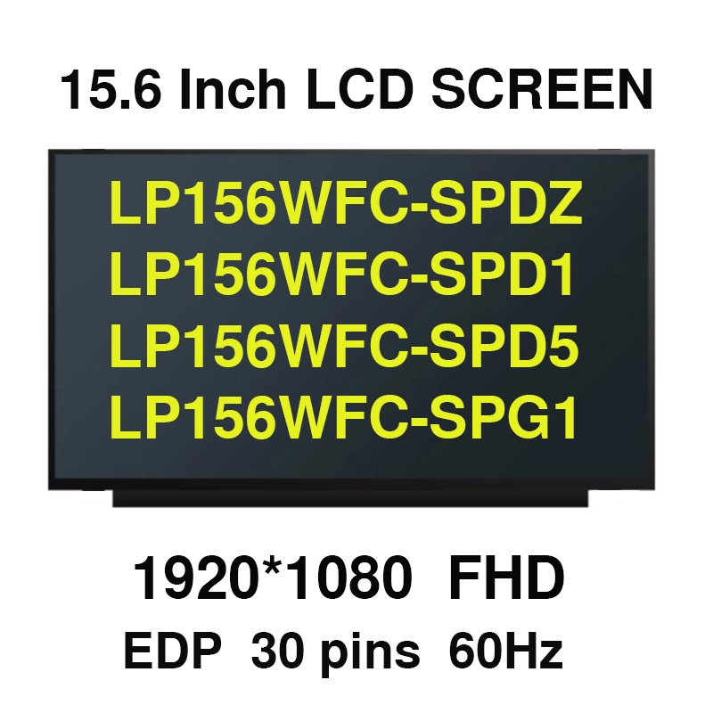 15.6 "IPS FHD LP156WFC-SPDZ LP156WFC-SPD1 LP156WFC-SPD5 LP156WFC-SPG1 LP156WFH-SPR1 แล็ปท็อปหน้าจอ L
