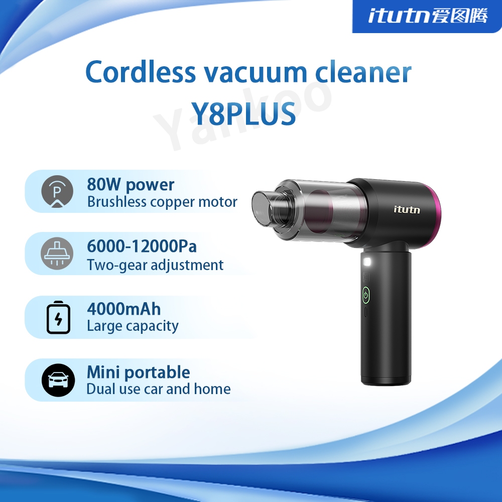 【หุ้นท้องถิ่นของไทย】Itutn เครื่องดูดฝุ่นมือถือไร้สาย Y8PLUS มอเตอร์ไร้แปรง 6000-12000Pa 4000mAh ไฟ LED แบบพกพา 5 ใน 1 Suiatble สําหรับรถยนต์/บ้าน/กลางแจ้ง