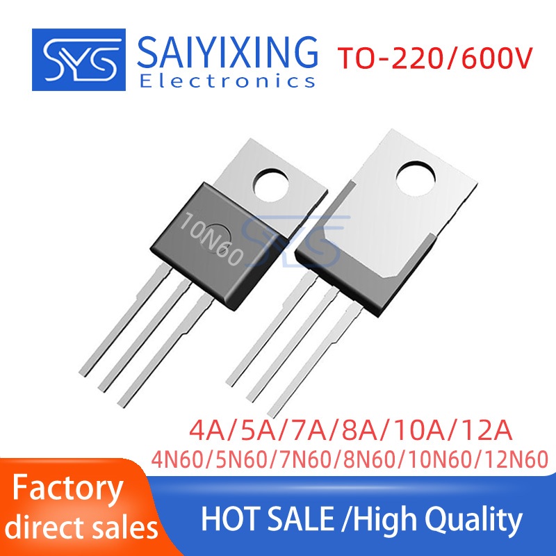 10PCS MOSFET TO-220 4N60 5N60 7N60 8N60 10N60 12N60 หัวเหล็ก Field Effect ท่อ 4A/5A/7A/8A/10A/12A/60