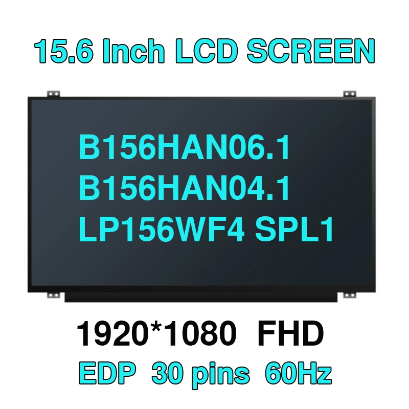 15.6 IPS แล็ปท็อปหน้าจอ LCD B156HAN06.1 Fit B156HAN04.1 LTN156HL09 LP156WF4 SPL1 LP156WF6 SPK1 FHD 1