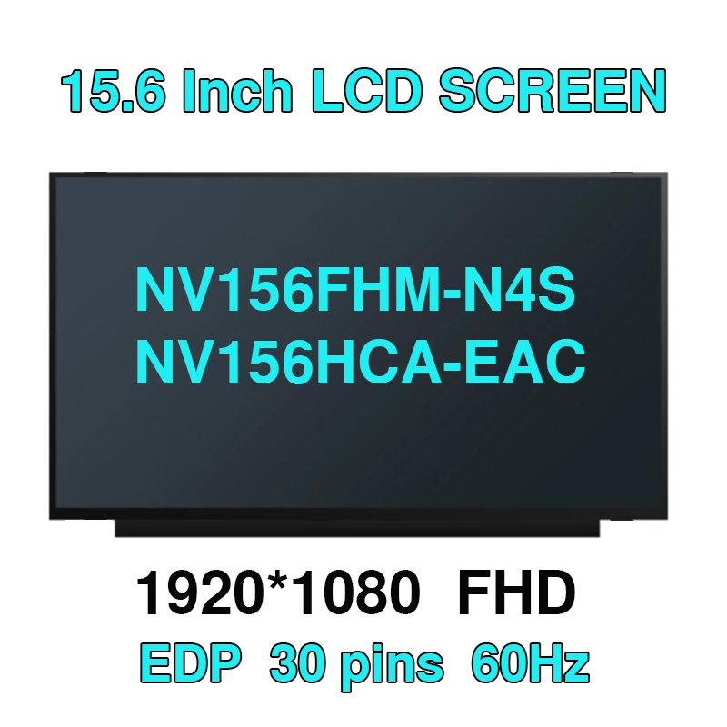 15.6 IPS แล็ปท็อปหน้าจอ LCD Fit NV156FHM-N4S,NV156HCA-EAC FHD 1920x1080 LED 30pins eDP