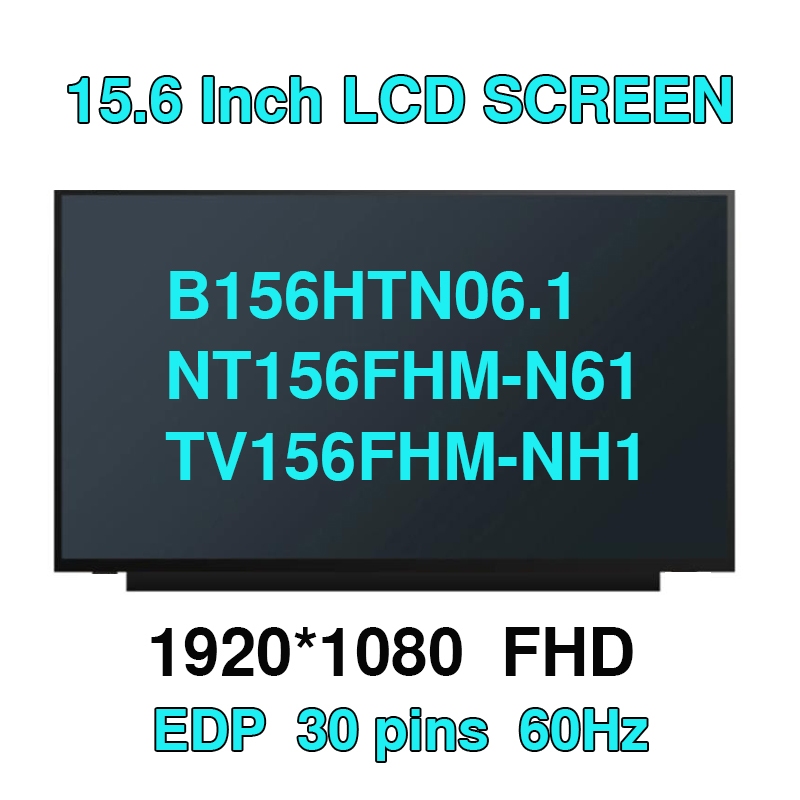 15.6 นิ้ว Latop หน้าจอ LCD NT156FHM-N62 V8.1 fit NT156FHM-N61 B156HTN06.1 TV156FHM-NH1 N156HGA-EA3 E