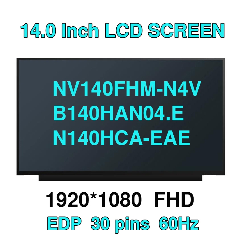 หน้าจอ LCD แล็ปท็อป IPS ขนาด 14 นิ้ว NV140FHM-N4V B140HAN04.E N140HCA-EAE LP140WFH-SPP1 จอแสดงผลแผงเ