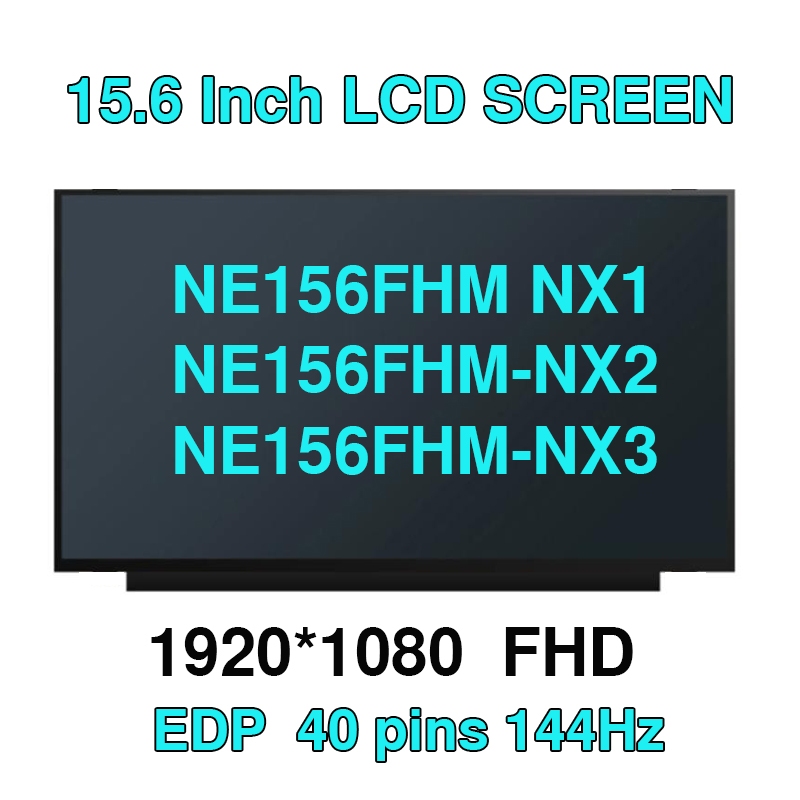 15.6 นิ้ว 144Hz แล็ปท็อปหน้าจอ LCD NE156FHM NX3 NE156FHM-NX3 NE156FHM-NX1 NX2 NX3 NX5 จอแสดงผล Matri