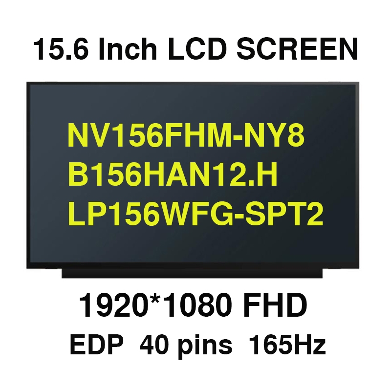 15.6 นิ้ว NV156FHM-NY8 B156HAN12.H LP156WFG-SPT2 19201080 40pins 165Hz แล็ปท็อปหน้าจอ LCD