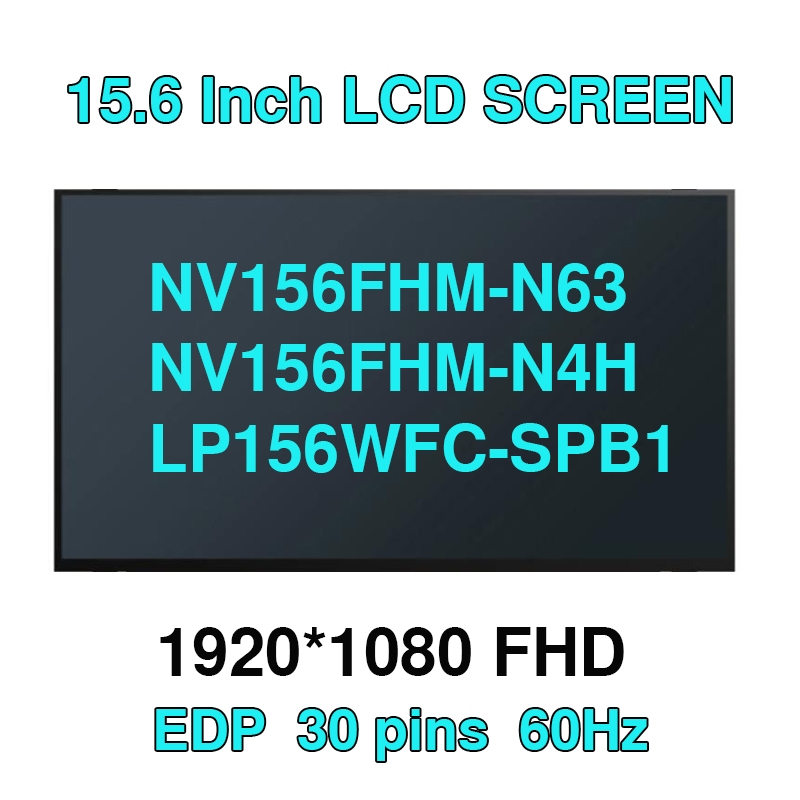 ใหม่ 15.6 "แล็ปท็อปหน้าจอ LCD NV156FHM-N63 Fit NV156FHM-N4H LP156WFC-SPB1 FHD 1920x1080 IPS EDP 30Pi