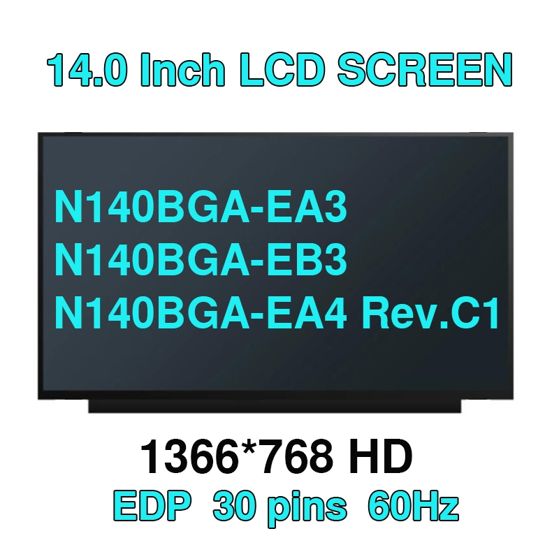 N140BGA-EA3 N140BGA-EB3 N140BGA-EA4 Rev.C1 NT140WHM-N31 Matrix สําหรับแล็ปท็อป 14.0 "จอแสดงผล LED หน