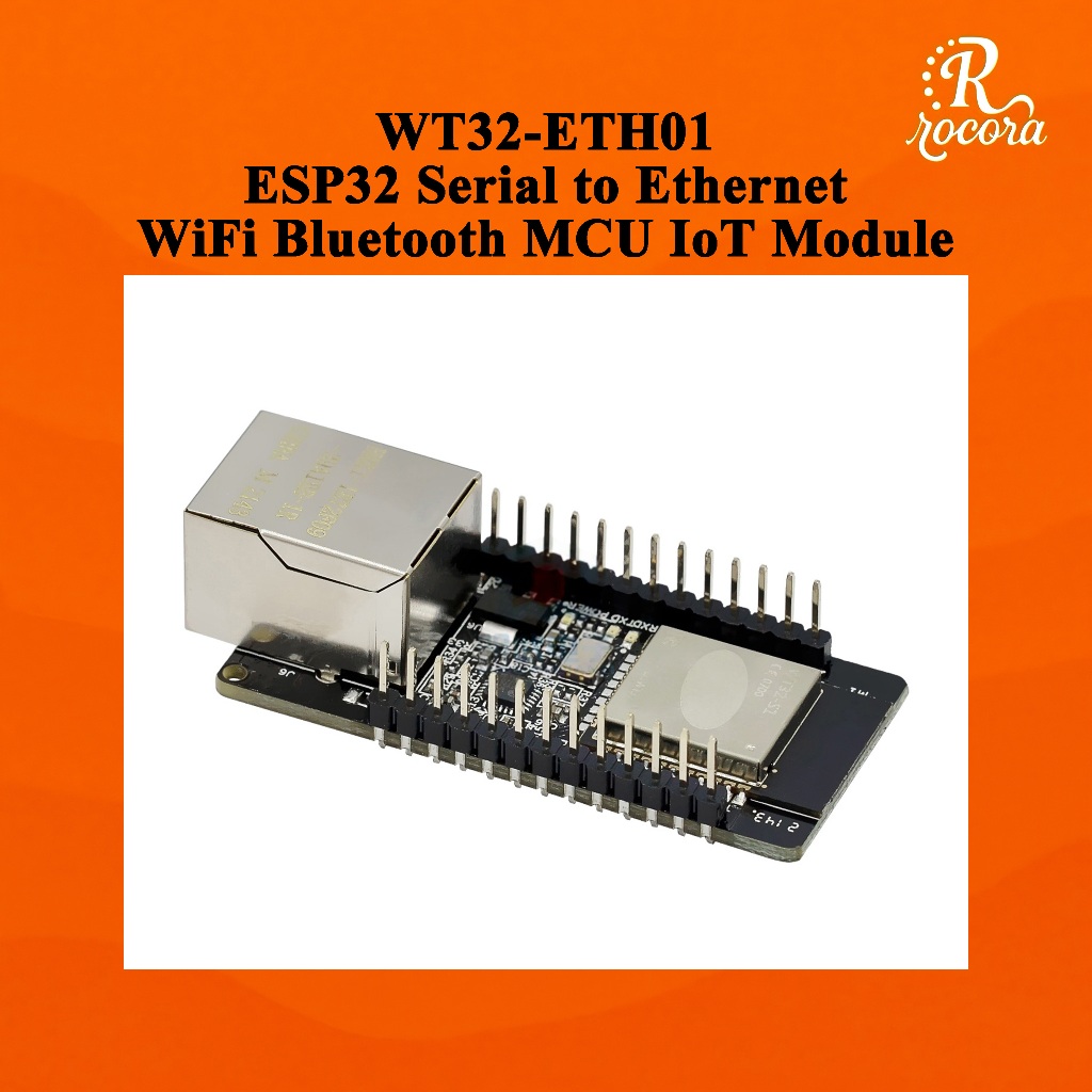 โมดูล WT32-ETH01 ESP32 แปลง Serial เป็น Ethernet พร้อม WiFi และ Bluetooth สำหรับ MCU IoT