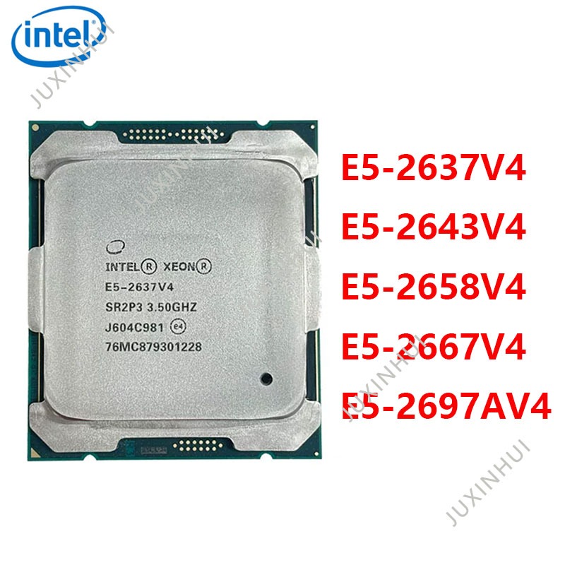 INTEL XEON E5 2637V4 2643V4 2658V4 2667V4 2689 2687W 2697A V4 E5-2637V4 E5-2643V4 E5-2687V4 E5 2011-