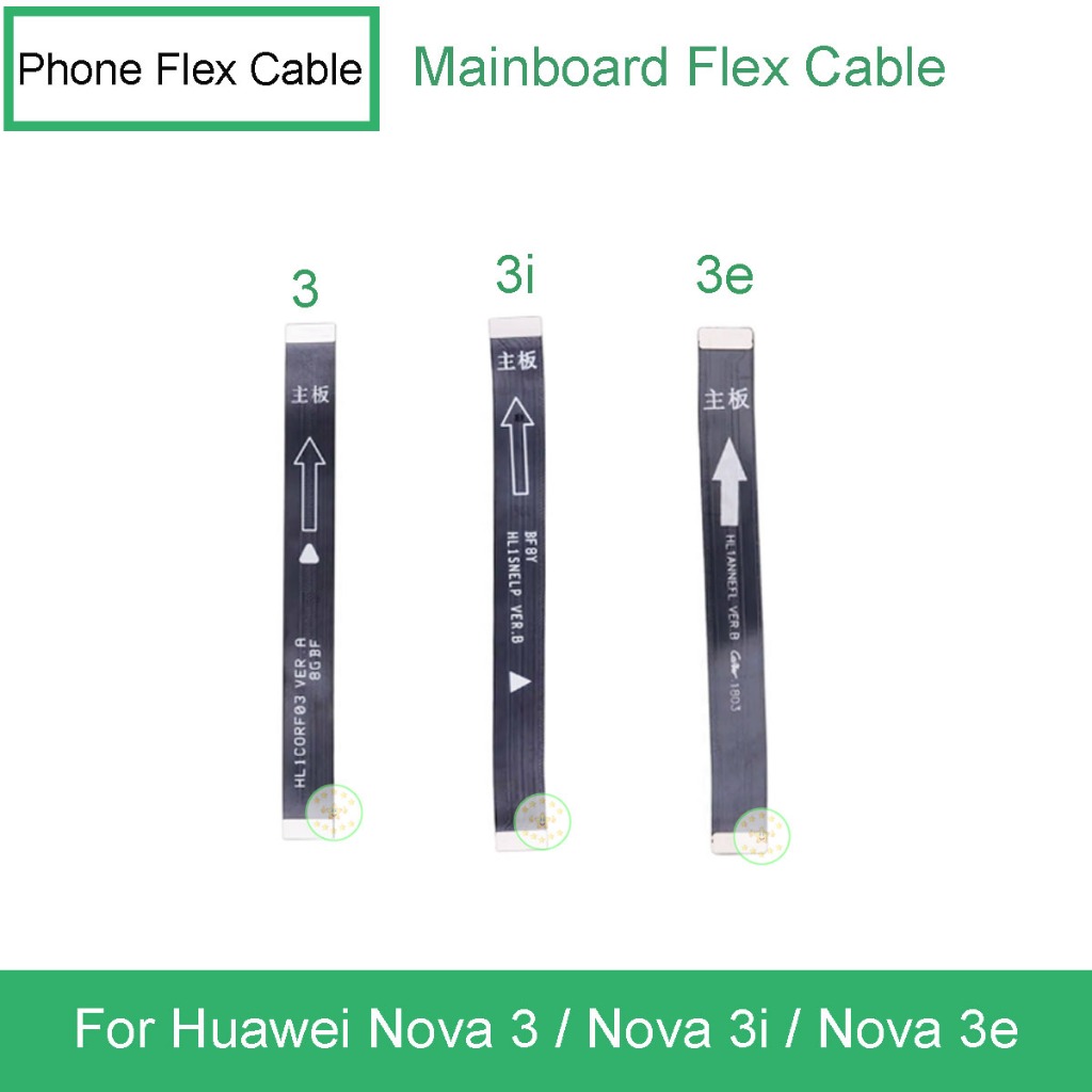 เมนบอร์ด Flex Cable สําหรับ Huawei Nova 3 / Huawei Nova 3i / Huawei Nova 3e โทรศัพท์กระดานหลัก Flex 