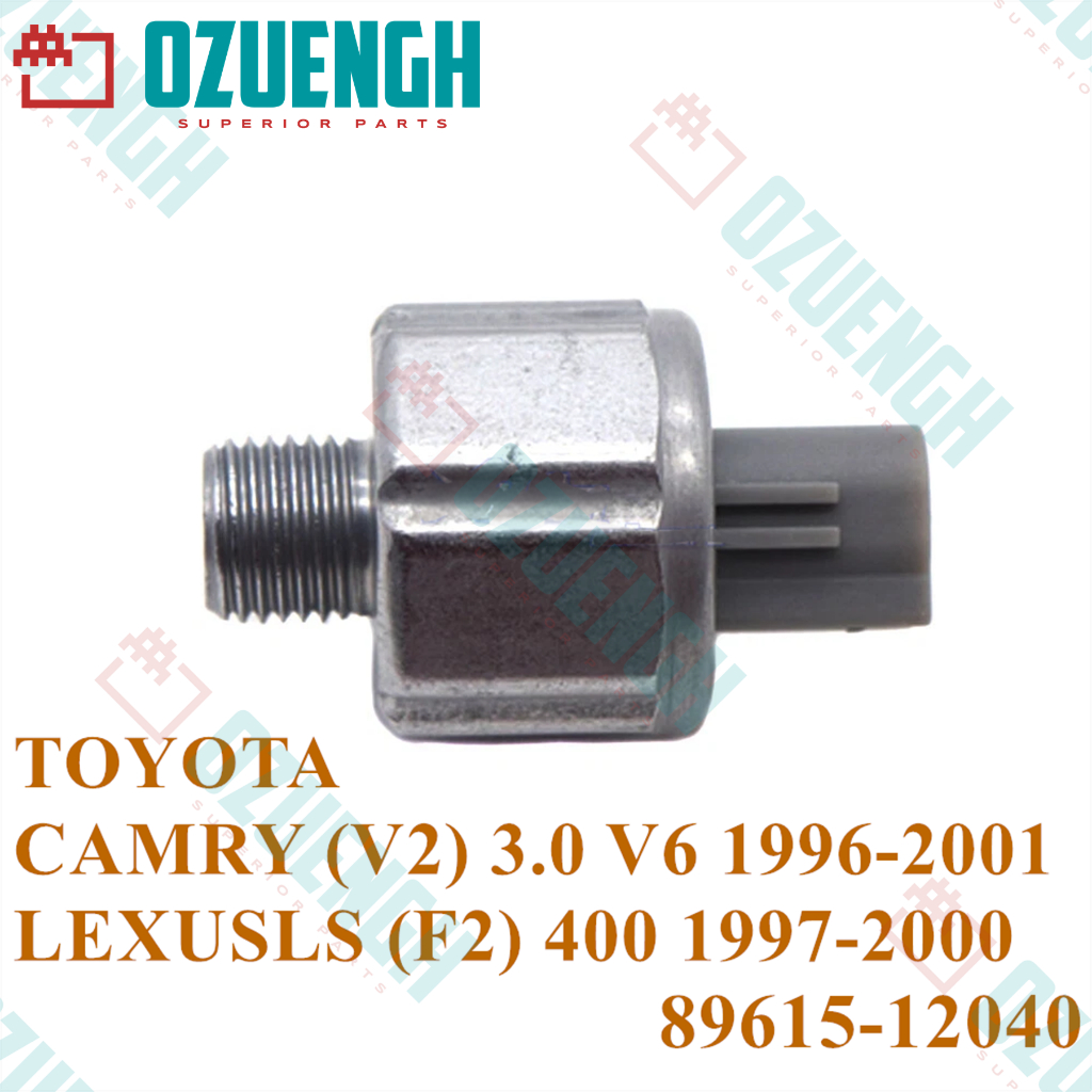 [OZUENGH] เซ็นเซอร์น็อค/TOYOTA/ CAMRY/LEXUSGS 1996-2001 1MZ-FE/1UZ-FE/2TZ-FE 89615-12040 คุณภาพสูง