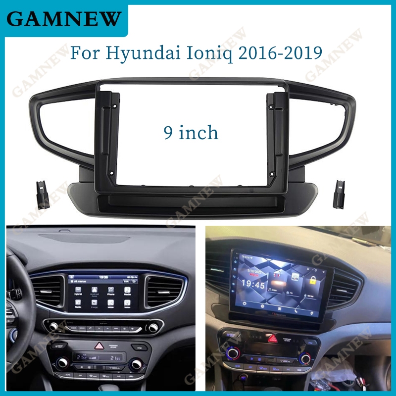9 นิ้วกรอบรถ Fascia อะแดปเตอร์สําหรับ 2016 HYUNDAI IONIQ (9INCH) Android วิทยุ Dash Fitting แผงชุด