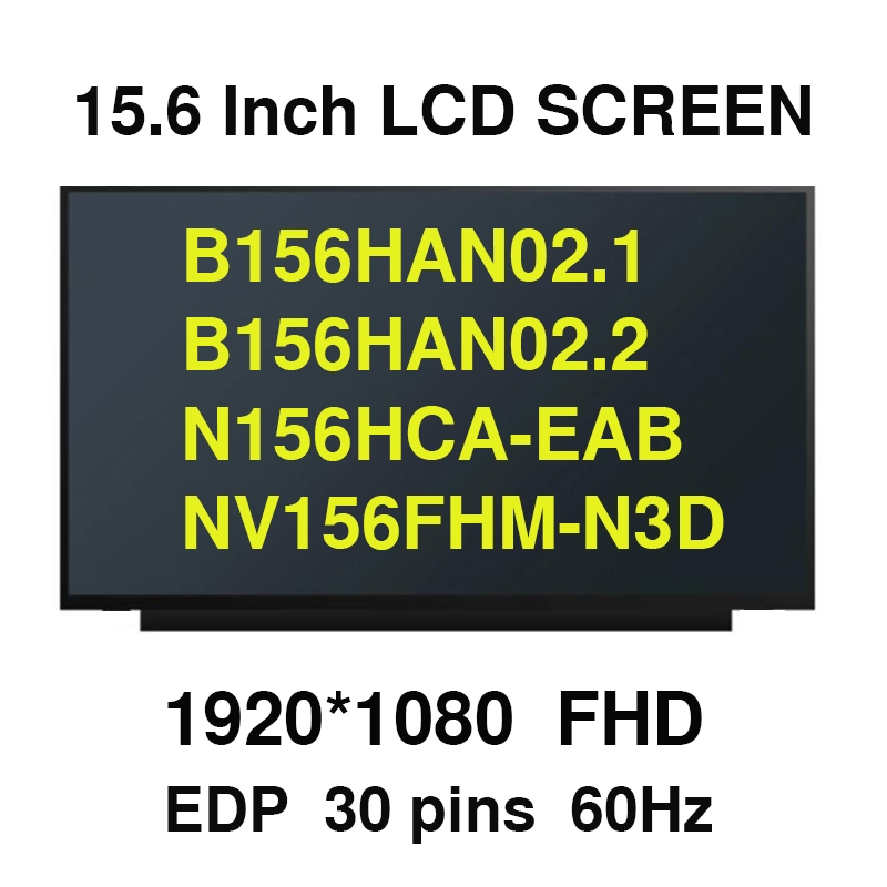 15.6 นิ้ว NV156FHM-N48 B156HAN02.1 B156HAN02.2 N156HCA-EAB NV156FHM-N48 V8.3 V8.2 NV156FHM-N45 NV156