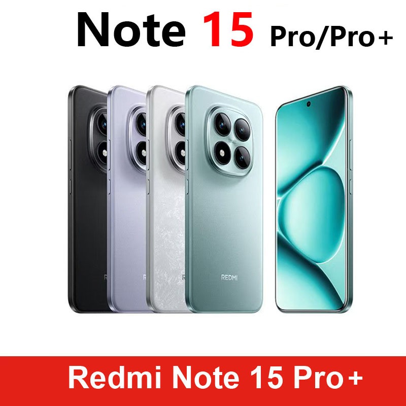 ยี่ห้อใหม่ Xiaomi Redmi Note 15 Pro+ plus / Redmi Note 15 Pro / Redmi Note 15 / Redmi Note 15 Pro plus 5G สมาร์ทโฟน Snapdragon 7s Gen 4