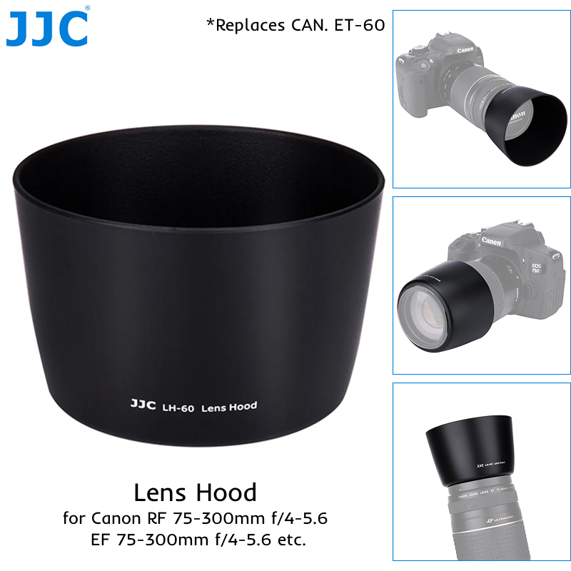 JJC ET-60 เลนส์สําหรับ Canon RF 75-300mm F4-5.6 หรือ EF 75-300mm F4-5.6 USM หรือ EF 75-300mm F4-5.6 