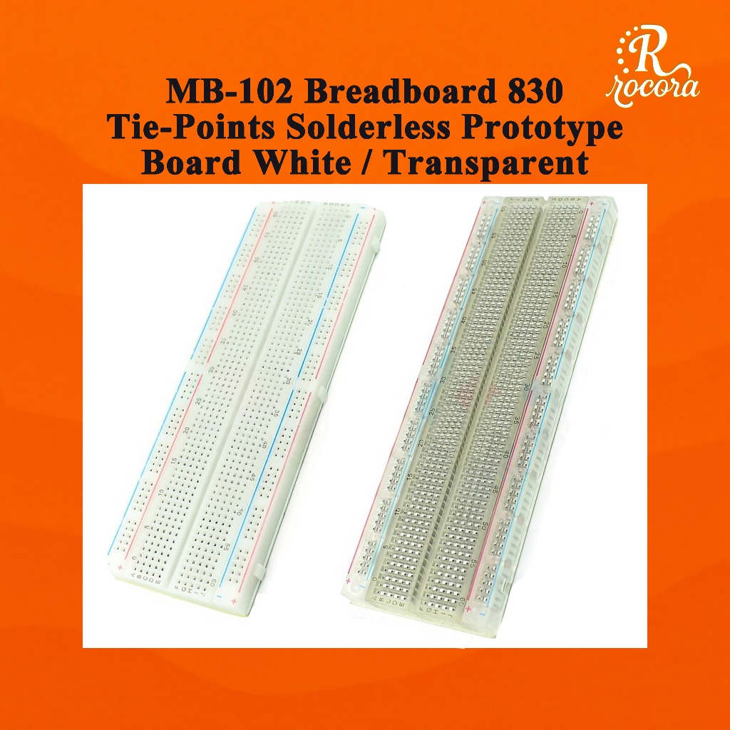 MB-102 บอร์ดทดลอง 830 ช่อง Solderless Breadboard รุ่นใส/สีขาว พร้อมเส้นไฟ Red/Blue