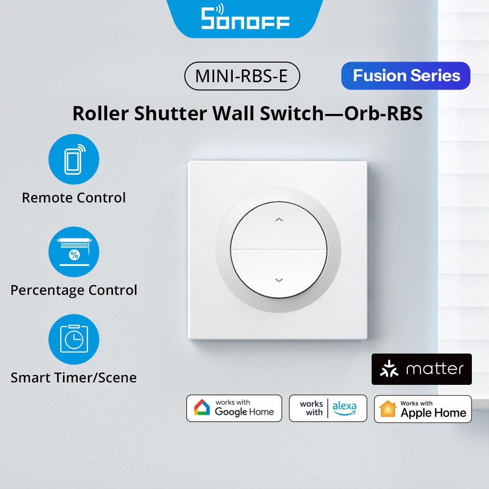 SONOFF Orb-RBS Fusion Series Matter Over WiFi สมาร์ท Roller Shutter Wall Switch MINI-RBS-E สมาร์ทสวิทช์ควบคุมเสียง Google Home Alexa ทํางานร่วมกับ Apple Home