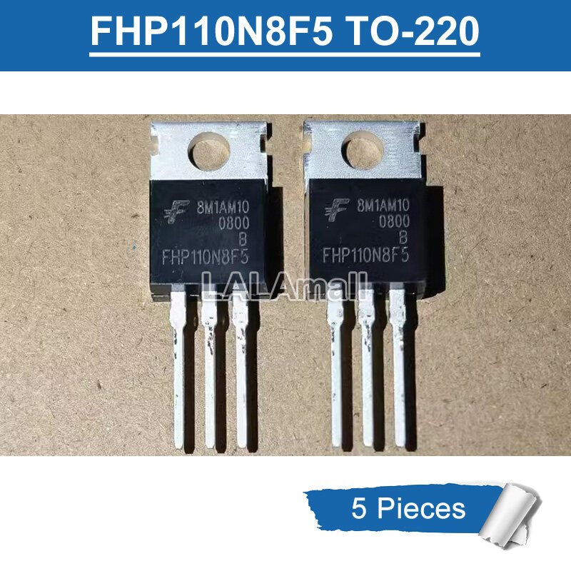 5 ชิ้น FHP110N8F5 TO-220 120A/85V N-Channel MOSFET ทรานซิสเตอร์ใหม่เดิม