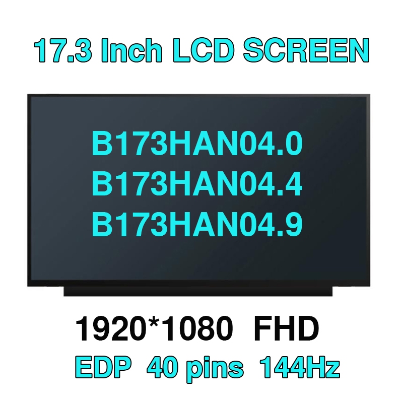 17.3 "144Hz แล็ปท็อปหน้าจอ LCD B173HAN04.0 B173HAN04.4 B173HAN04.9 FHD IPS LED Matrix จอแสดงผล 40Pin