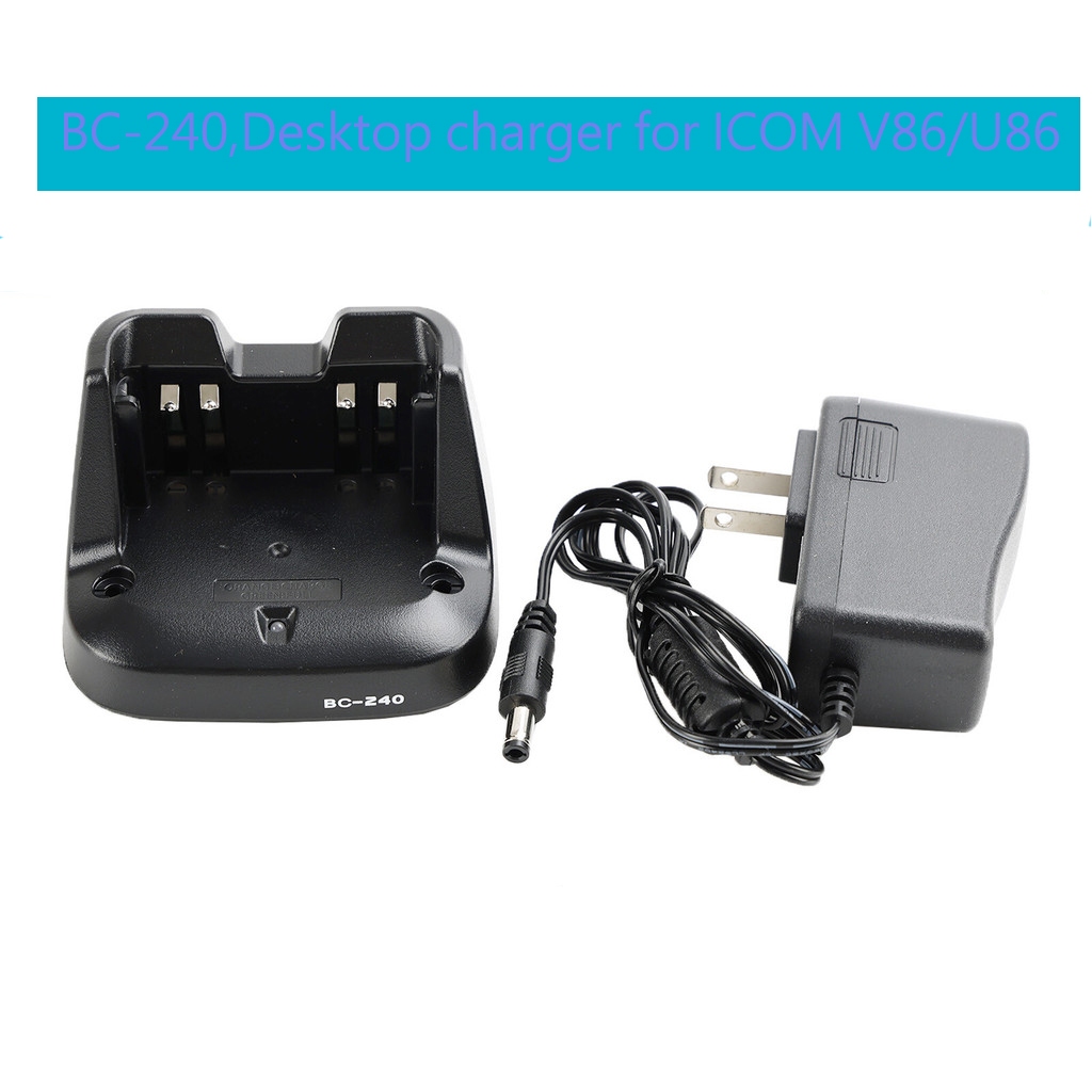 (IN STOCK)BC-240 แท่นชาร์จตั้งโต๊ะสําหรับ ICOM V86 U86