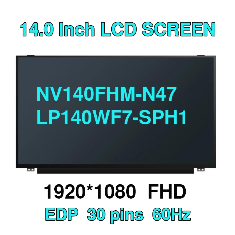 14.0 IPS แล็ปท็อปหน้าจอ LCD จอแสดงผล LED Non-Touch 1920x1080 30pin eDP LP140WF7-SPH1 Fit NV140FHM-N4